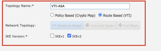 Proporcione el nombre de la topología y seleccione el tipo de VPN