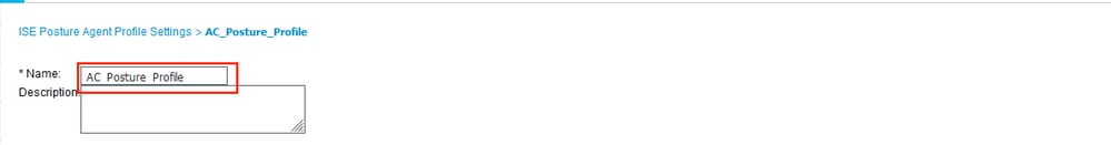 ISE configuration - Create AnyConnect Posture Profile