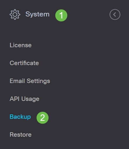 Navigate to System > Backup. 