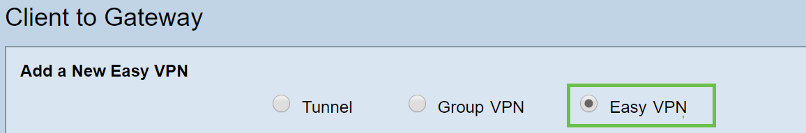 Screenshot of Easy VPN being selected as the option to choose. 