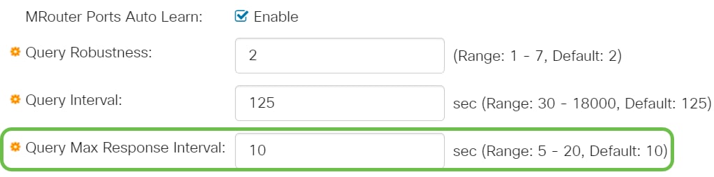 Query Max Response Interval - Enter the delay used to calculate the maximum response code inserted into the periodic general queries.