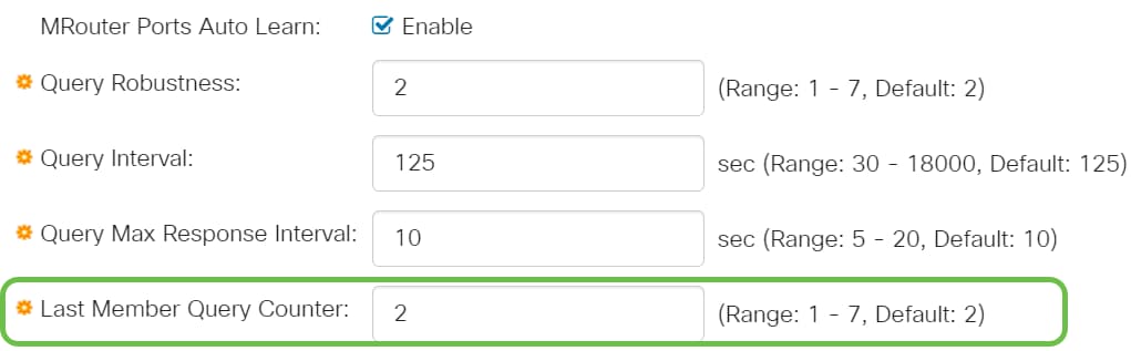 Last Member Query Counter – The number of IGMP group-specific queries sent before the device assumes that there are no more members for the group if the device is the elected querier.