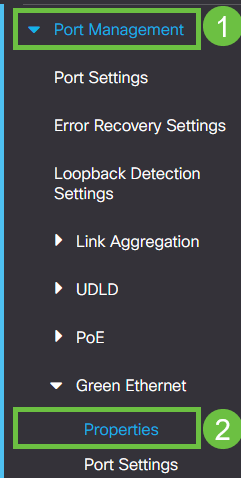 Go to Port Management > Green Ethernet > Properties.