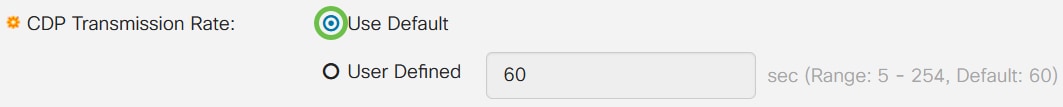 In the CDP Transmission Rate field, select a radio button to determine the transmission rate of CDP packets in seconds. 